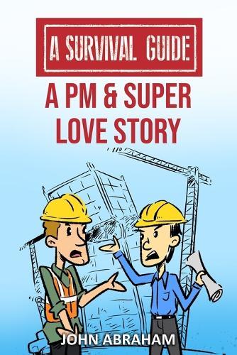 A Survival Guide: A PM & Super Love Story