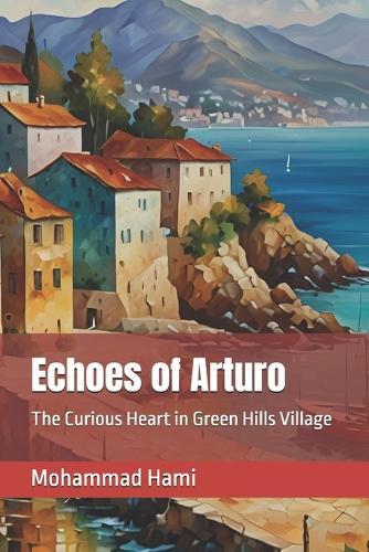 Echoes of Arturo: The Curious Heart in Green Hills Village