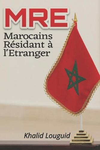 Mre: Marocains Résidant à l'Étranger