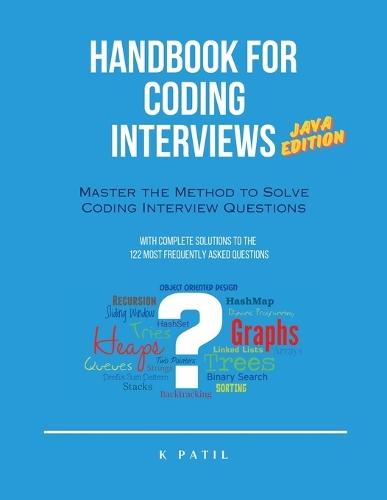 Handbook for Coding Interviews - Java Edition: Master the Method to Solve Coding Interview Questions