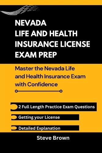 Nevada Life and Health Insurance License Exam Prep: Master the Nevada Life and Health Insurance Exam with Confidence