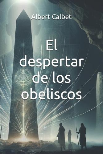 El despertar de los obeliscos