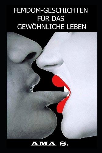 Femdom-Geschichten Für Das Gewöhnliche Leben