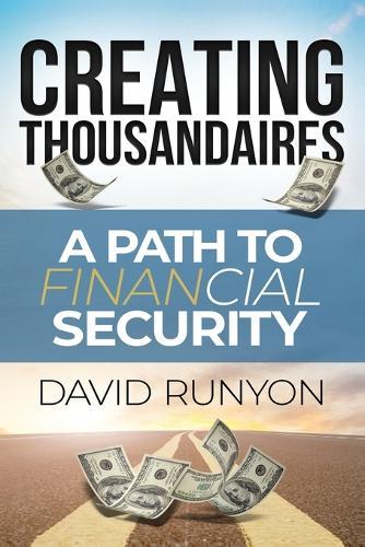 Creating Thousandaires: A Path to Financial Security