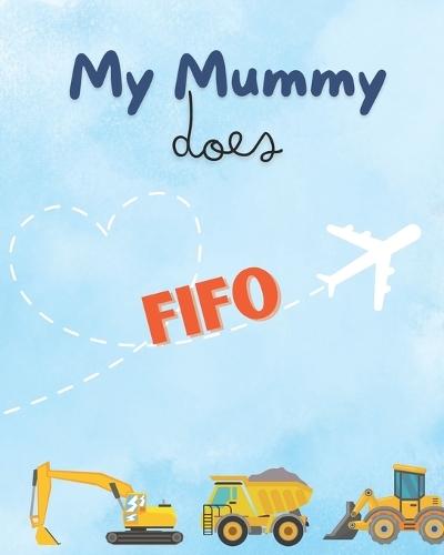 My Mummy Does FIFO