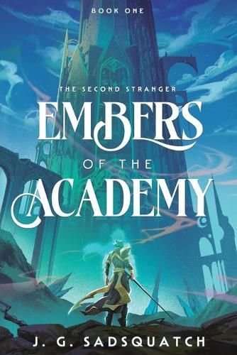 Embers of the Academy: A Military Portal Fantasy