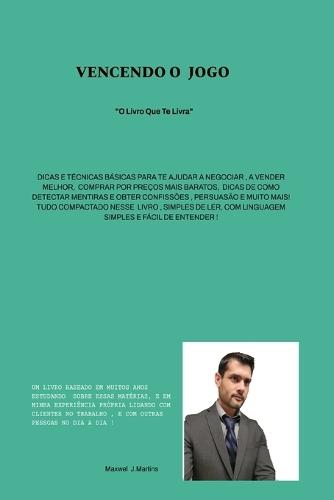 Vencendo o Jogo (Versao sem editar): "" O Livro Que Te Livra ""