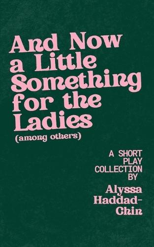 And now a little something for the ladies (among others): a short play collection