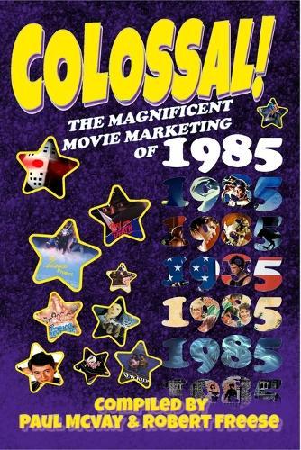 It Came From Hollywood: Colossal! 1985