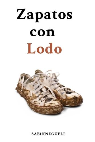 Zapatos con lodo: Zapatos con lodo short story