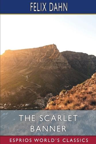 The Scarlet Banner (Esprios Classics): Translated by Mary J. Safford