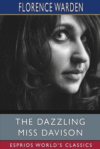 The Dazzling Miss Davison (Esprios Classics)