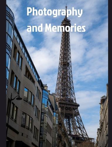 Photography and Memories: Photography and Memories