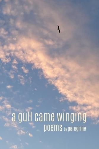 A gull came winging: poems
