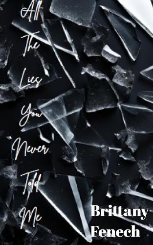 All The Lies You Never Told Me