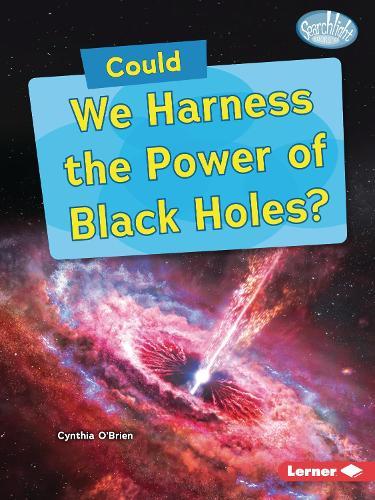 Could We Harness the Power of Black Holes?