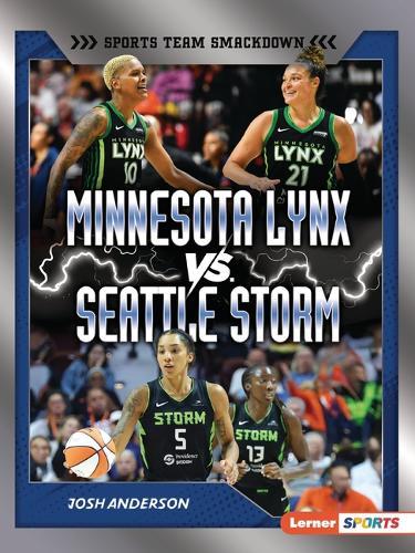 Minnesota Lynx vs. Seattle Storm: Rival Rumble
