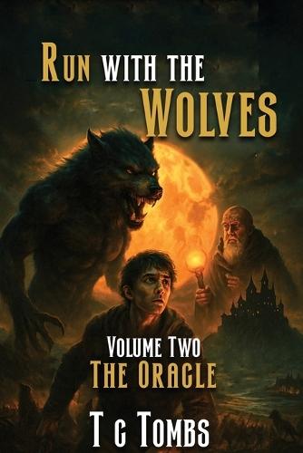 Run with the Wolves: Volume Two: The Oracle