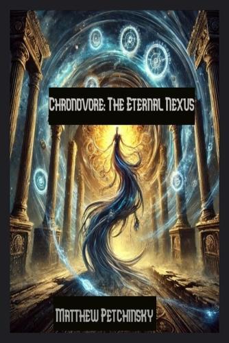 Chronovore: The Eternal Nexus