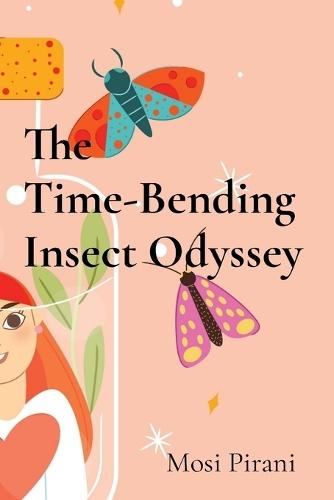 The Time-Bending Insect Odyssey: Adventures of the Butterfly Brigade