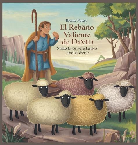 El Rebaño Valiente De David: 5 Historias De Ovejas Heroicas Antes De Dormir