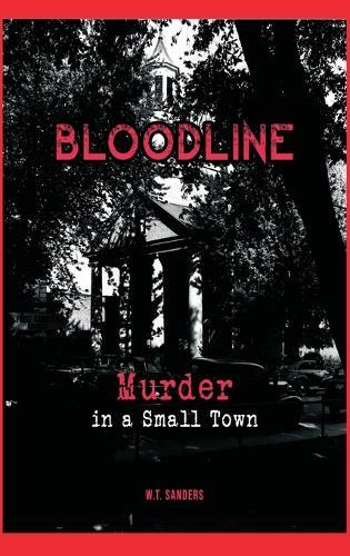 Bloodline: Murder in a Small Town