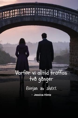Varför vi alltid träffas två gånger: Början av slutet