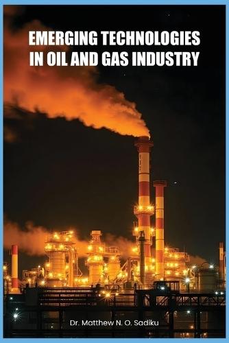 Emerging Technologies in Oil and Gas Industry