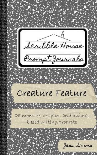 Creature Feature: 28 monster, cryptid, and animal-based writing prompts
