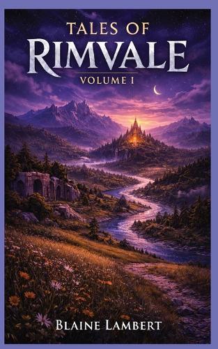 The Tales of Rimvale Volume I