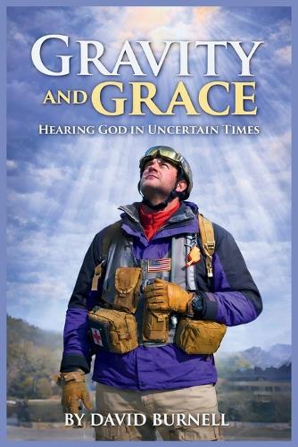 Gravity and Grace: Hearing God in Uncertain Times