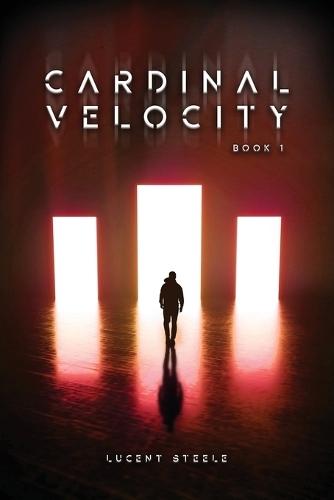Cardinal Velocity: Book One of the Triumvirate Series