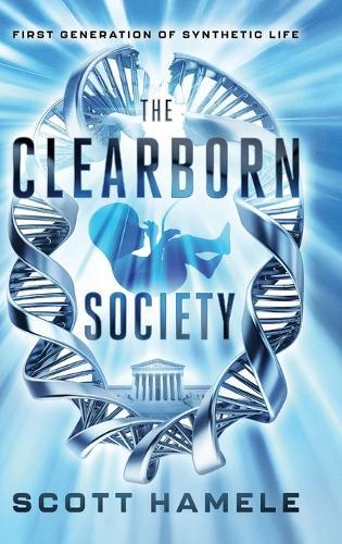 The Clearborn Society: First Generation of Synthetic Life