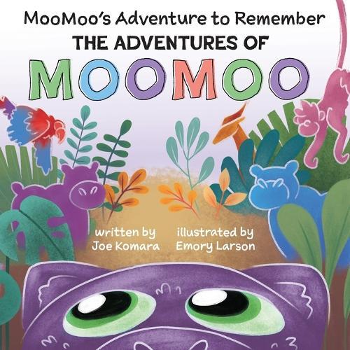 The Adventures of MOOMOO: MooMoo's Adventure to Remember