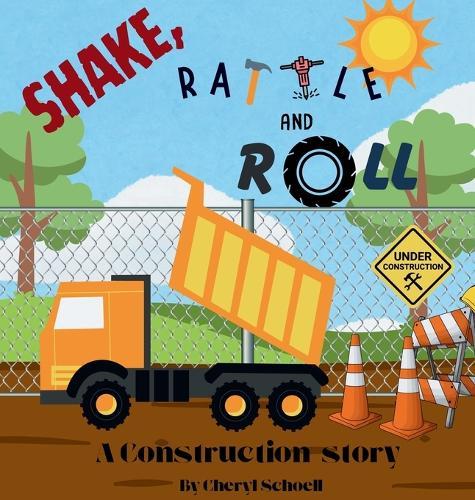 Shake, Rattle and Roll..A Construction Story