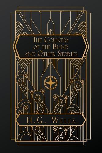 The Country of the Blind, and Other Stories