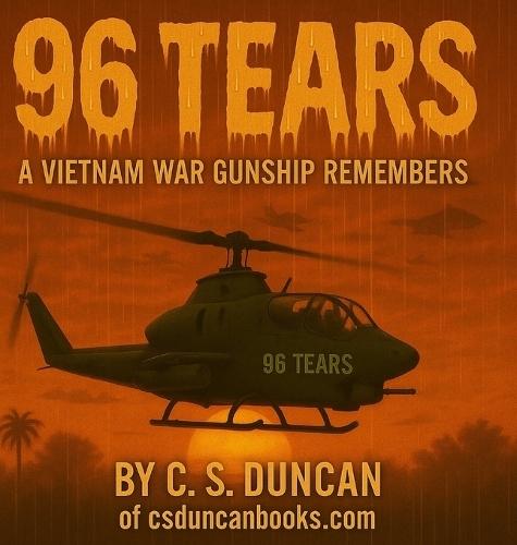 96 Tears: A Vietnam War Gunship Remembers
