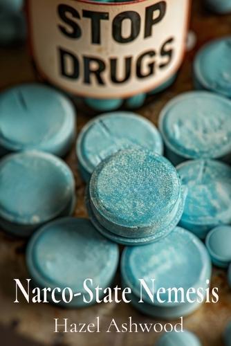 Narco-State Nemesis: How Governments Infiltrate and Dismantle International Drug Cartels