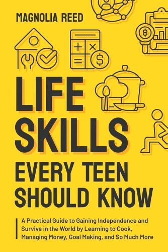 Life Skills Every Teen Should Know
