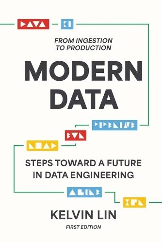 Modern Data: From Ingestion to Production