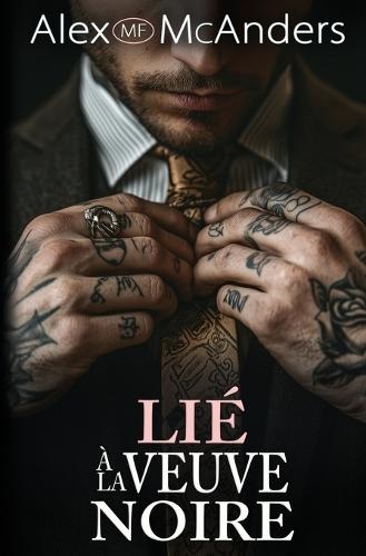 Lié à la Veuve Noire: Dark romance sur la mafia