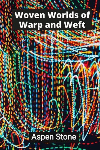 Woven Worlds of Warp and Weft: Textile Tapestries That Transcend Tradition