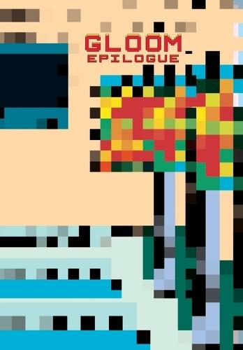 Gloom: EPILOGUE (Issue #11)