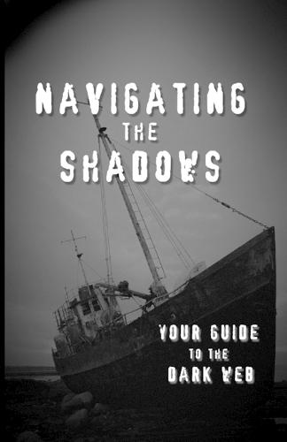 Navigating the Shadows: Your Guide to the Dark Web