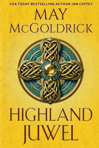 Highland Juwel: Rebellion, Leidenschaft und verbotene Liebe im Schottland...