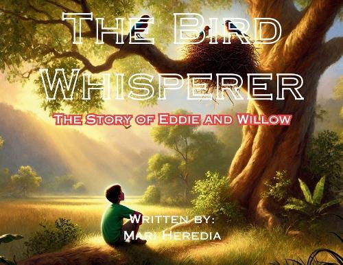 The Bird Whisperer - The Story of Eddie and Willow