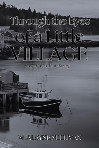 Through The Eyes of a Little Village