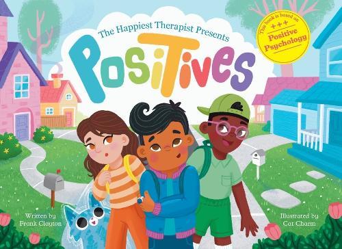 The Happiest Therapist presents Positives