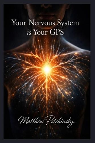 Your Nervous System is Your GPS