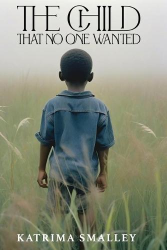 The Child That No One Wanted